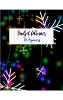 Budget Planner For Beginners: Monthly and Weekly Bill Organizer Daily Expense Tracker With 2020 Undated Workbook Yearly for Beginner Business Money or Personal Finance Journal Ac