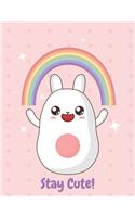Stay Cute!