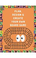 Plan, Design And Create Your Own Board Game: Prompts & Dot Grid Pages To Brainstorm, Sketch, Test & Finalize: Perfect Great Gift For Board Games Addicts & Enthusiasts