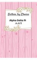 Sisters by Choice Alpha Delta Pi: Gift Planner for Greek Sororities, Sorority Sisters and Alumni