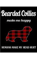 Bearded Collies Make Me Happy Humans Make My Head Hurt: Dog Breed Notebook 2020 Monthly Planner Dated Journal 8" x 10" 110 pages