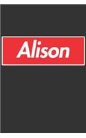 Alison: Alison Planner Calendar Notebook Journal, Personal Named Firstname Or Surname For Someone Called Alison For Christmas Or Birthdays This Makes The Pe