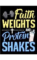 Faith Weights And Protein Shakes