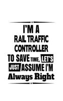 I'm A Rail Traffic Controller To Save Time, Let's Assume That I'm Always Right