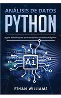 Análisis de datos Python: La guía definitiva para aprender Análisis de datos de Python(1 Análisis de Datos Python)