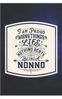 I Am Proud Of Many Things In Life But Nothing Beats Being A Nonno: Family life Grandpa Dad Men love marriage friendship parenting wedding divorce Memory dating Journal Blank Lined Note Book Gift