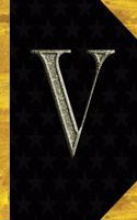 V: Black with Gold Classic Vintage theme - Personalized College Lined Notebook Journal - Diary & Note Taking -Initial Monogram Glitters Letter Star Emb