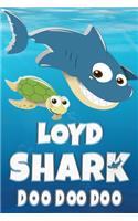 Loyd: Loyd Shark Doo Doo Doo Notebook Journal For Drawing or Sketching Writing Taking Notes, Custom Gift With The Boys Name Loyd