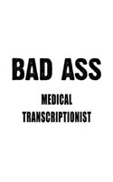 Bad Ass Medical Transcriptionist