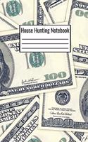 House Hunting Notebook: House Hunting Journal Document Interior And Exterior Condition With A Checklist 120 Pages 6x9 - House Hunting Notebook