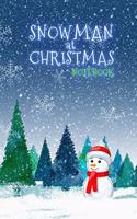 Snowman at Christmas Notebook Gift: Holiday Winter Record Fun Idea for Family