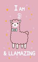 I AM 3 & LLamazing: A Journal and Sketchbook Gift for 3 Year Old Girls, Lined Journal for a Funny 3th Birthday Gift for Girls
