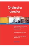 Orchestra director RED-HOT Career Guide; 2561 REAL Interview Questions