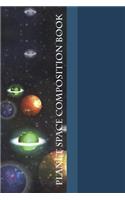 Planet Space Composition Book: Cool Solar System Pattern 6 X 9 Wide Ruled Paper Notebook, Appreciation, Quote Journal or Diary Unique Inspirational Gift for Friend or Teacher, Beg