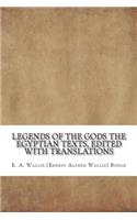 Legends of the Gods The Egyptian Texts, edited with Translations