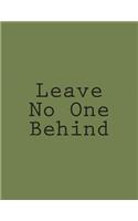 Leave No One Behind: Notebook Large Size 8.5 x 11 Ruled 150 Pages