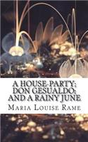 A House-Party; Don Gesualdo; And a Rainy June