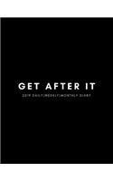 Get After It 2019 Daily, Weekly, Monthly Diary