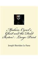 Madam Crowl's Ghost and the Dead Sexton: Large Print