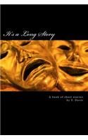 It's a Long Story: A Book of Short Stories by T. Davis