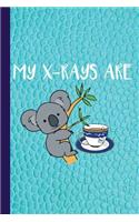 My X-Rays Are