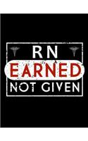 RN Earned Not Given