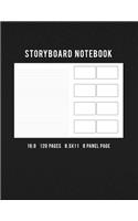 Storyboard Notebook 16: 9 120 Pages 8.5x11 8 Panel Page: Storyboard Panels & Notebook Journal for Animators, Directors, Filmmakers, Storyboard Artist, TV Producers, Previs 