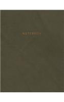 Notebook: Beautiful Dark Grey/Olive Green Leather Style with Gold Lettering - 150 College-Ruled Lined Pages 8.5 X 11