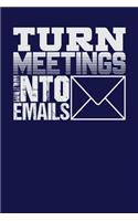 Turn Meetings into Emails