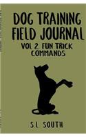 Dog Training Field Journal Vol 2