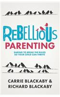 Rebellious Parenting