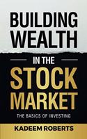 Building Wealth in the Stock Market