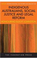 Indigenous Australians, Social Justice and Legal Reform: Honouring Elliott Johnston