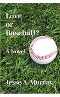 Love or Baseball?