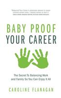 Baby Proof Your Career