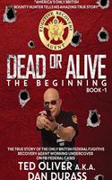 Dead or Alive: The Beginning