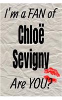 I'm a Fan of Chloë Sevigny Are You? Creative Writing Lined Journal