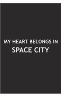 My Heart Belongs in Space City