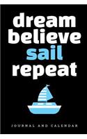 Dream Believe Sail Repeat: Blank Lined Journal with Calendar for Boating
