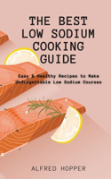 Best Low Sodium Cooking Guide