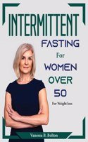 Intermittent Fasting for Women Over 50