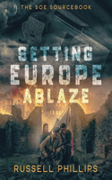 Setting Europe Ablaze