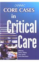 Core Cases in Critical Care