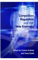 Competition, Regulation and the New Economy
