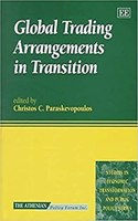 Global Trading Arrangements in Transition