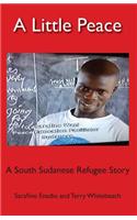 A Little Peace: A South Sudanese Refugee Story