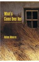 What's Come Over Her