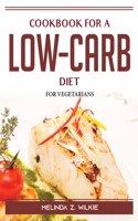 Cookbook for a Low-Carb Diet