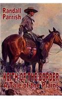 Keith of the Border: A Tale of the Plains