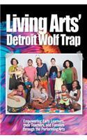 Living Arts' Detroit Wolf Trap